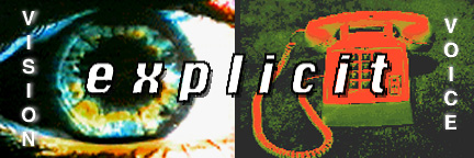 Explicit: Vision and Voice