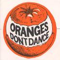 Oranges Don't Dance
